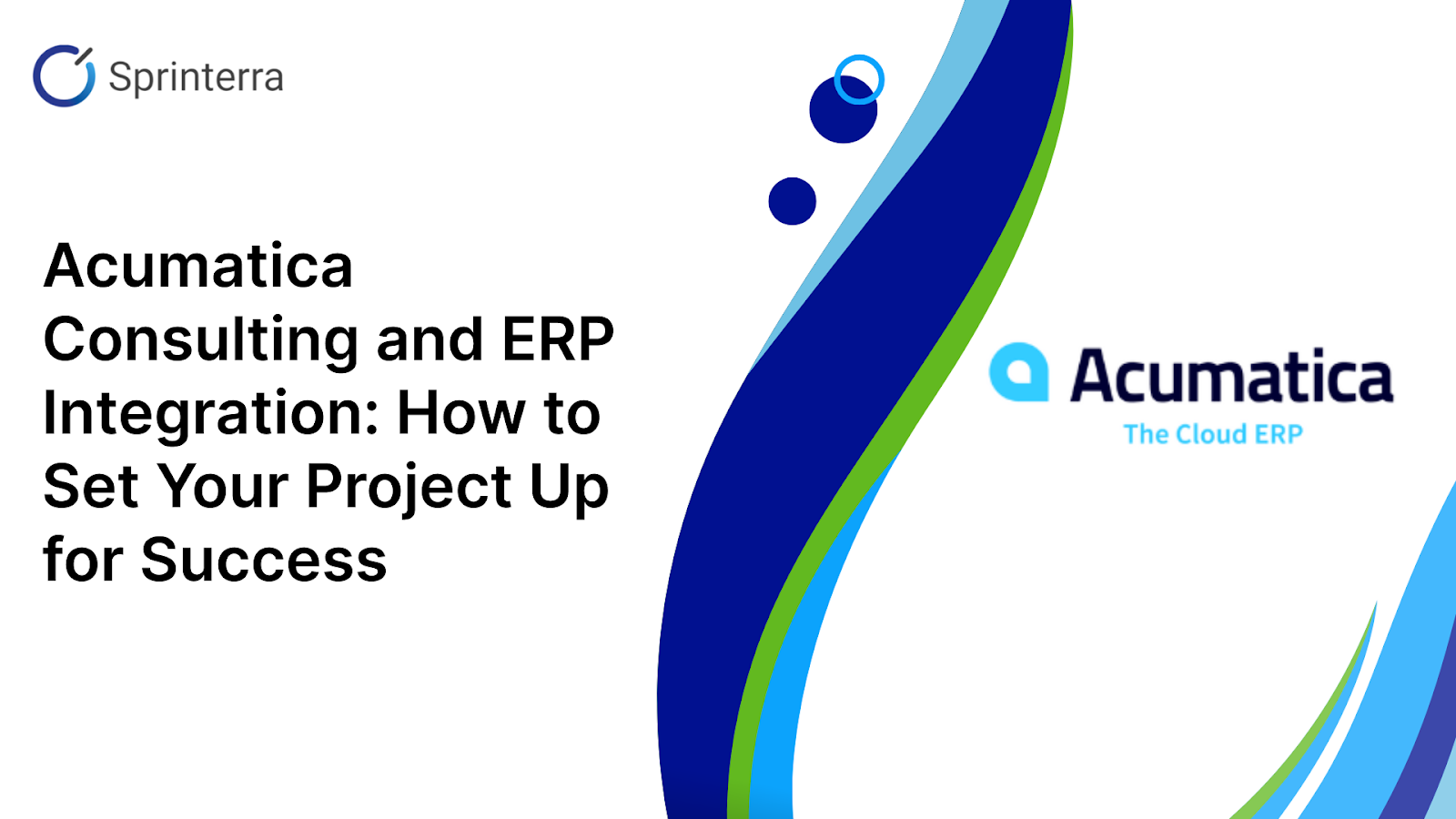 Acumatica Consulting and ERP Integration How to Set Your Project Up for Success 1