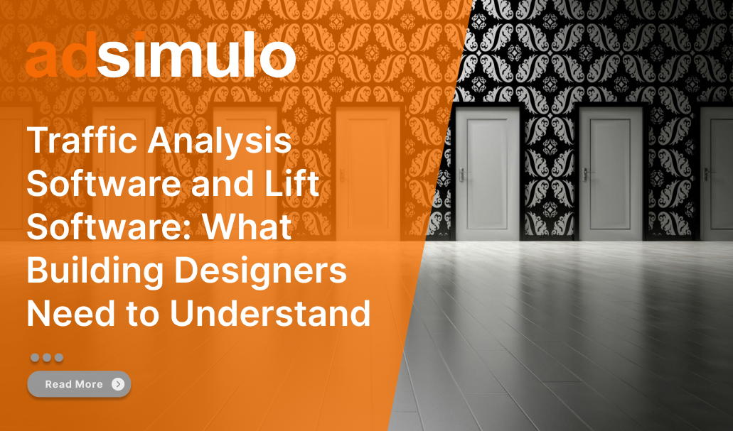 Traffic Analysis Software and Lift Software: What Building Designers Need to Understand